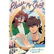 Please Be My Star: A Graphic Novel by Elliott, Victoria Grace; Elliott, Victoria Grace, 9781338840407