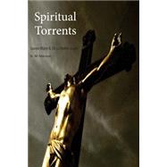 Spiritual Torrents by Guyon, Jeanne Marie B. De La Mothe, 9781508500407