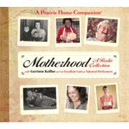 Motherhood by Prairie Home Companion, 9781615730407