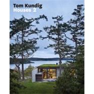 Tom Kundig: Houses 2 Houses 2 by Kundig, Tom, 9781616890407