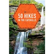50 Hikes in the Catskills by Dellinger, Derek; Cathcart, Matthew, 9781682680407