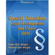 Wrightslaw: Special Education Legal Developments and Cases 2016 by Wright, Peter; Wright, Pamela, 9781892320407