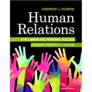 Human Relations for Career and Personal Success: Concepts, Applications, and Skills by DuBrin, Andrew J., 9780134130408