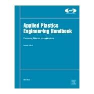 Applied Plastics Engineering Handbook by Kutz, Myer, 9780323390408