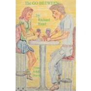 The Go Between by Read, Richard, 9781468140408