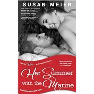 Her Summer With the Marine by Meier, Susan, 9781500570408