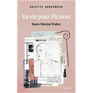 Sa vie pour Picasso by Brigitte Benkemoun, 9782234090408