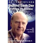 Beyond Earth Day by Nelson, Gaylord; Campbell, Susan; Wozniak, Paul R.; Kennedy, Robert F., Jr., 9780299180409