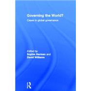 Governing the World?: Cases in Global Governance by Harman; Sophie, 9780415690409
