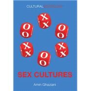 Sex Cultures by Ghaziani, Amin, 9780745670409