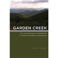 Garden Creek by Wright, Alice P., 9780817320409