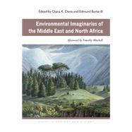 Environmental Imaginaries of the Middle East and North Africa by Davis, Diana K.; Burke, Edmund, III; Mitchell, Timothy (AFT), 9780821420409