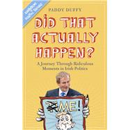 Did That Actually Happen? by Duffy, Paddy; Turner, Martyn, 9781444750409