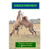Greenhorn! by McGee, Dan, 9781453660409