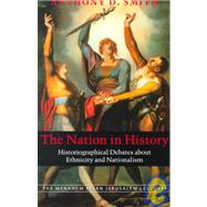 The Nation in History by Smith, Anthony D., 9781584650409
