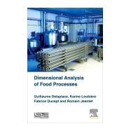 Dimensional Analysis of Food Processes by Delaplace, Guillaume; Loubire, Karine; Ducept, Fabrice; Jeantet, Romain, 9781785480409