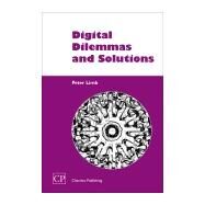 Digital Dilemmas And Solutions by Limb, Peter, 9781843340409