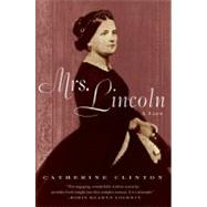 Mrs. Lincoln by Clinton, Catherine, 9780060760410