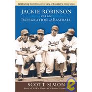 Jackie Robinson and the Integration of Baseball by Simon, Scott, 9780470170410