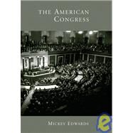 The American Congress by Edwards, Mickey, 9780495090410