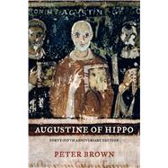 Augustine of Hippo: Forty-Fifth Anniversary Edition by Brown, Peter, 9780520280410