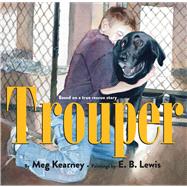 Trouper by Kearney, Meg; Lewis, E. B., 9780545100410