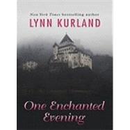One Enchanted Evening by Kurland, Lynn, 9781410430410