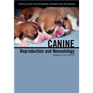 Canine Reproduction and Neonatology by Greer; Marthina L., 9781591610410