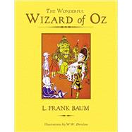 The Wonderful Wizard of Oz by Baum, L. Frank; Denslow, W.W., 9781631060410
