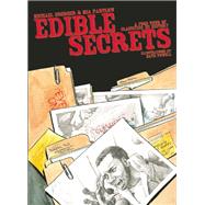 Edible Secrets A Food Tour of Classified U.S. History by Partlow, Mia; Hoerger, Michael; Powell, Nate, 9781934620410