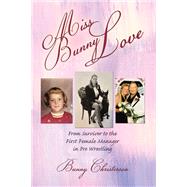 Miss Bunny Love by Bunny Christerson, 9798823030410