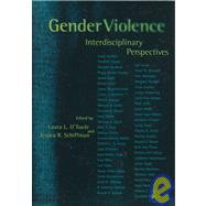 Gender Violence by O'Toole, Laura L.; Schiffman, Jessica R., 9780814780411