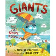 Giants Are Very Brave People by Heide, Florence Parry; Rainey, Merrill, 9780823450411