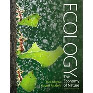 Ecology: The Economy of Nature - Rental Only by Relyea, Rick; Ricklefs, Robert E., 9781319060411