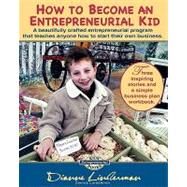 How to Become an Entrepreneurial Kid by Linderman, Dianne, 9781460920411