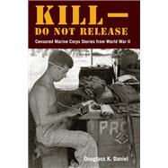Kill�Do Not Release by Douglass K. Daniel, 9781531510411