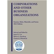 Corporations and Other Business Organizations, Statutes, Rules, Materials, and Forms, 2023(Selected Statutes) by Cox, James D.; Eisenberg, Melvin A.; Whitehead, Charles K., 9798887860411