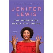 The Mother of Black Hollywood by Lewis, Jenifer; Adero, Malaika, 9780062410412