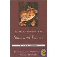 D. H. Lawrence's Sons and Lovers A Casebook by Worthen, John; Harrison, Andrew, 9780195170412