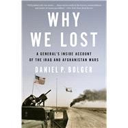 Why We Lost by Bolger, Daniel, 9780544570412