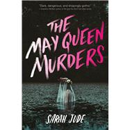 The May Queen Murders by Jude, Sarah, 9780544640412