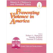 PREVENTING VIOLENCE IN AMERICA by Robert L. Hampton, 9780761900412