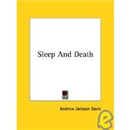 Sleep and Death by Davis, Andrew Jackson, 9781425360412