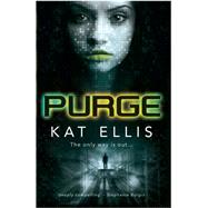 Purge by Kat Ellis, 9781910080412