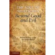 The Soul of Nietzsche's  Beyond Good and Evil by Maudemarie Clark , David Dudrick, 9780521790413