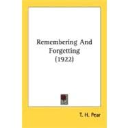 Remembering And Forgetting by Pear, T. H., 9780548760413