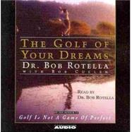 Golf of Your Dreams by Rotella, Bob, 9780743550413