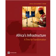 Africa's Infrastructure : A Time for Transformation by Foster, Vivien; Briceno-Garmendia, Cecilia, 9780821380413
