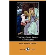 The Very Small Person by Donnell, Annie Hamilton; Green, Elizabeth Shippen, 9781409990413