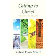 Calling to Christ by Smart, Robert Davis, 9781512780413
